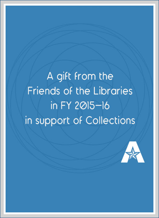 A gift from the Friends of the Libraries in FY2015-16 in support of Collections