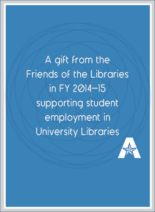 A gift from the Friends of hte Libraries in Fiscal Year 2014-2015 supporting student employment in University Libraries