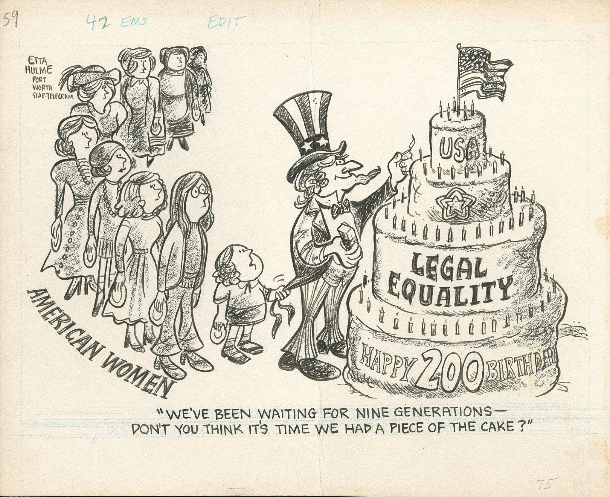 Political cartoon by Etta Hulme. American women are seen lining up for a slices of cake from Uncle Sam. The cake is labelled "Legal Equality." The caption reads: "We've have been waiting nine generations - don't you think it's time time we had a piece of cake?"