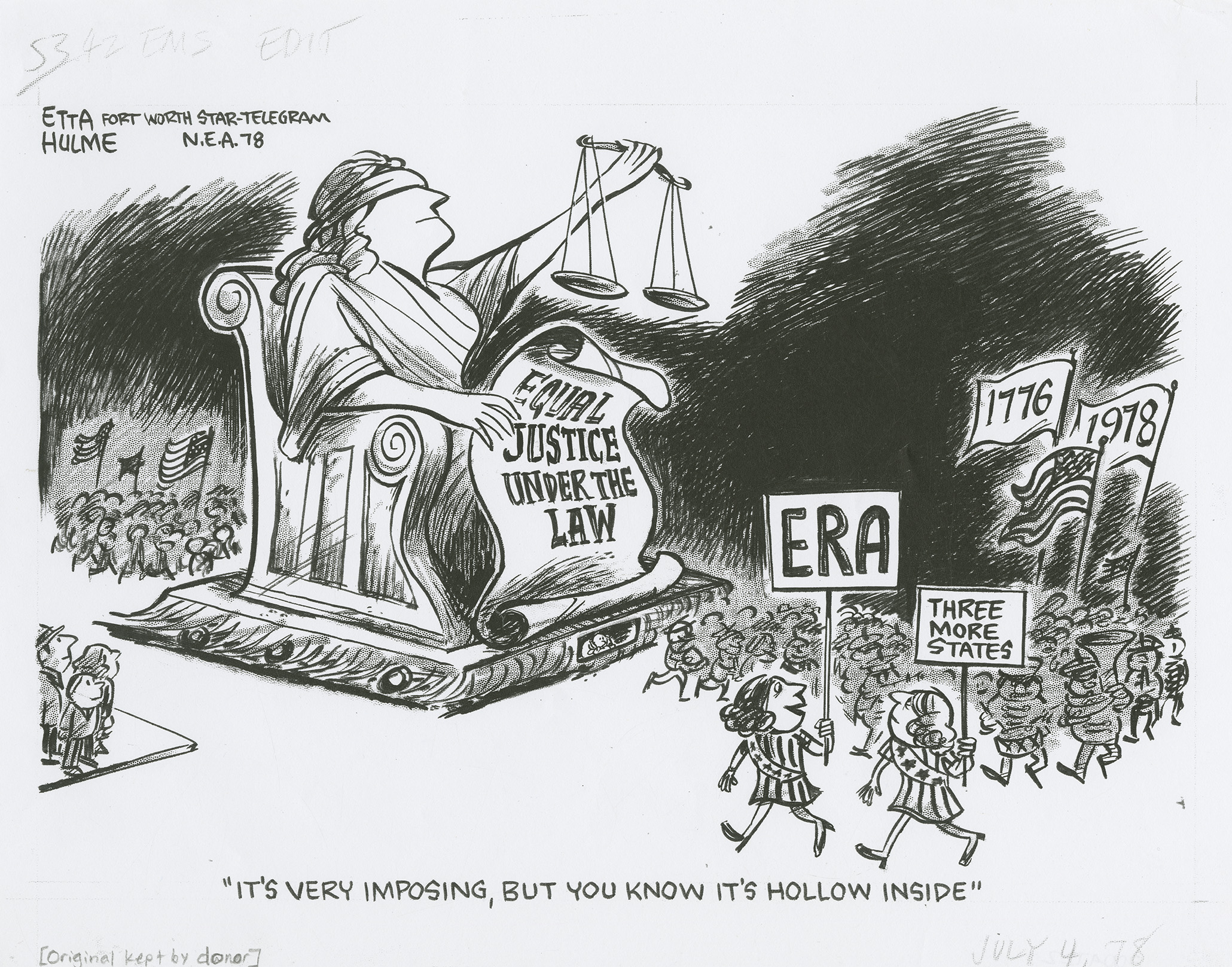 Political cartoon by Etta Hulme. This cartoon depicts a blindfolded female justice statue holding a scroll that reads, "Equal Justice Under the Law." There is a protest with a large crowd forming around it, women are seen holding signs for the ERA (Equal Rights Amendment). The caption reads "It's very imposing, but you know it's hollow inside."