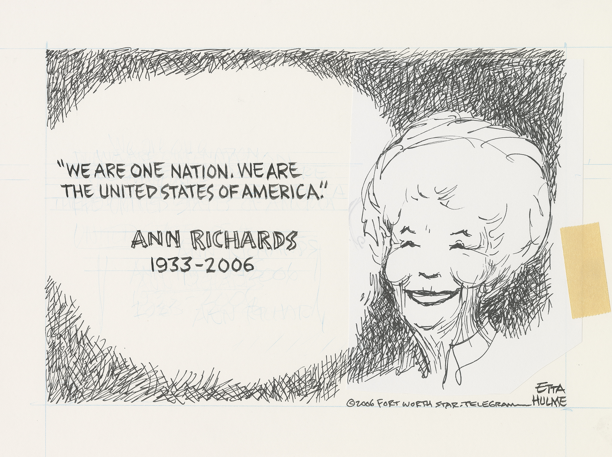 Hand-drawn image illustrating Ann Richards. Written under her name is "1933-2006". Written above her name is a quote, "We are one nation. We are the United States of America".