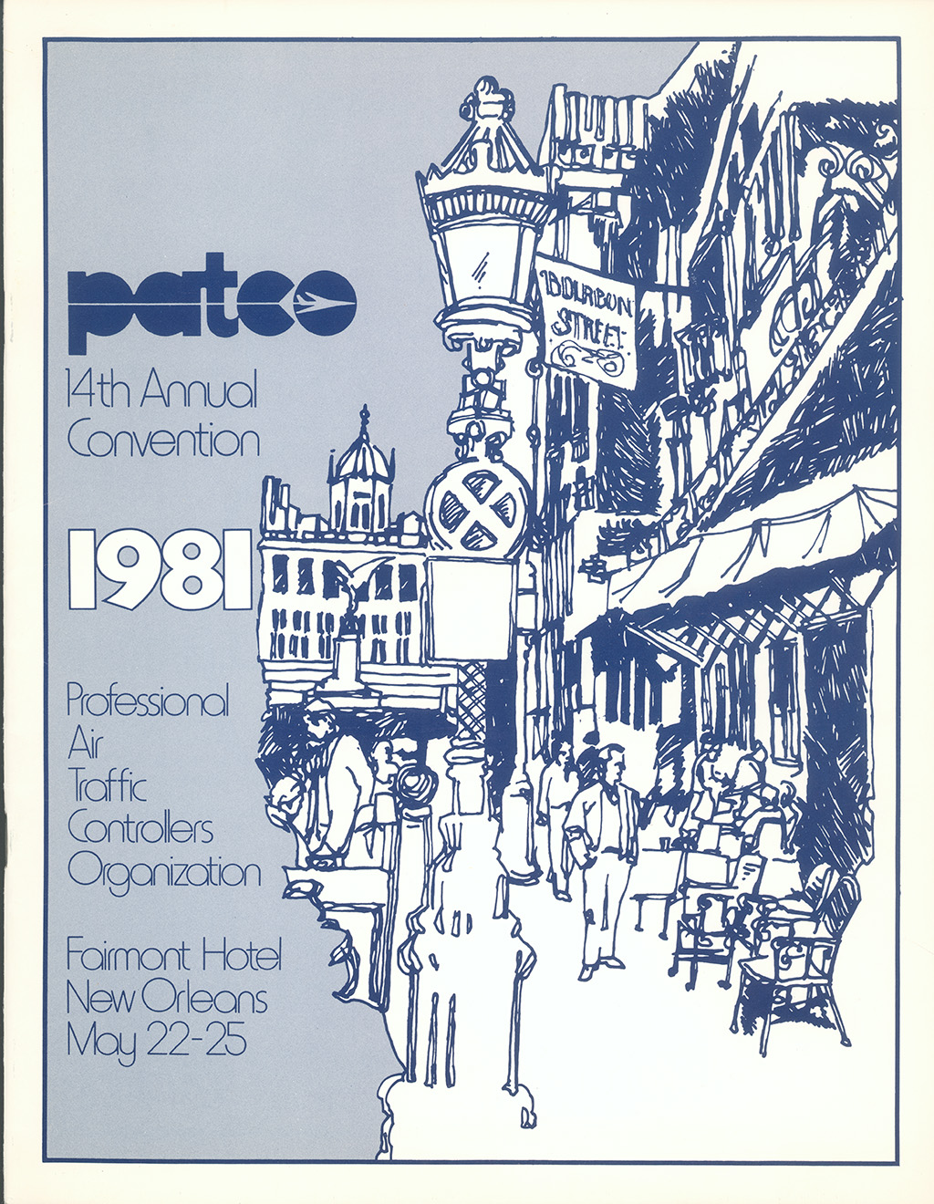 Cover of program with a drawing of Bourbon Street in New Orleans. The text of the program reads: "PATCO 14th Annual Convention, 1981, Professional Air Traffic Controllers Organization, Fairmont Hotel, New Orleans, May 22-25."