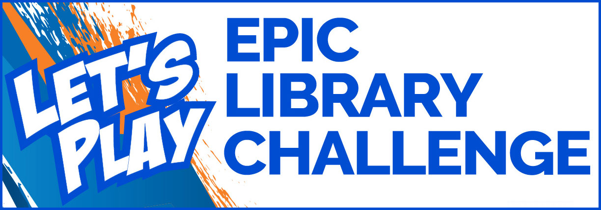 Let's Play Epic Library Challenge