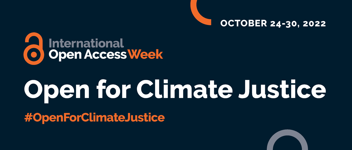 Open Access Week 2022: Open for Climate Justice October 24-30