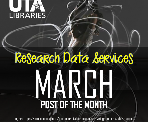 Person dancing behind a text that reads Research Data Services March Post of the Month
