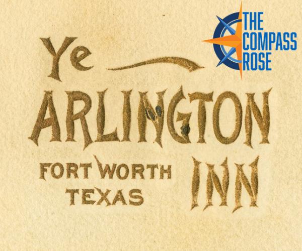 Gold text reading: Ye Arlington Inn - Fort Worth, Texas. Compass Rose logo in top right corner.
