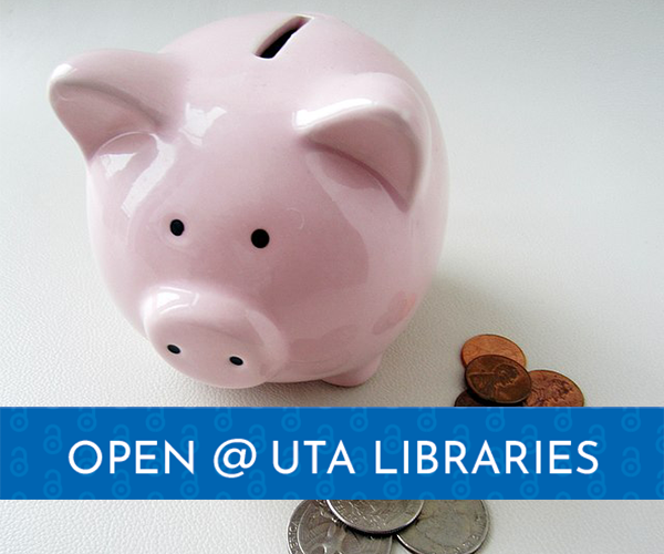 Piggy bank with coins with the Open at UTA Libraries banner